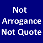 not arrogance not quote.png